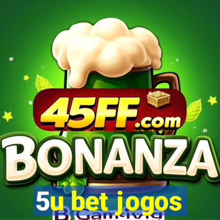 5u bet jogos